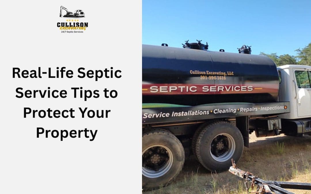 Real-Life Septic Service Tips to Protect Your Property